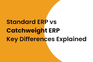 Standard ERP vs Catchweight ERP Cover Image