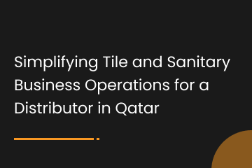 Simplifying Tile and Sanitary Business Operations for a Distributor in Qatar - Image